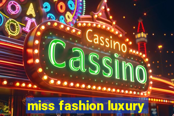 miss fashion luxury